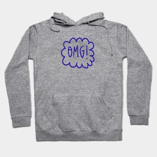 OMG , OH MY GOD Hoodie